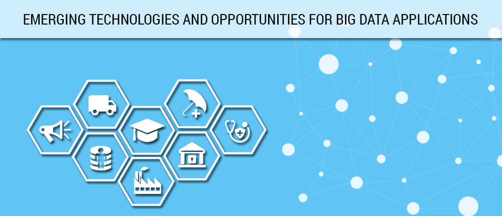 emerging-technologies-and-opportunities-for-big-data-applications